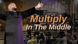 Multiply In The Middle | Bishop S. Y. Younger