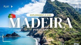 Ilha da Madeira em 4 Dias: Roteiro Completo com os Melhores Pontos Turísticos! 