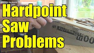 Hardpoint Saws - two problems to try and fix