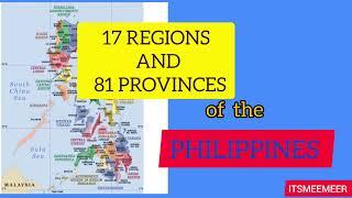 17 REGIONS AND 81 PROVINCES OF THE PHILIPPINES /PHILIPPINES GEOGRAPHY