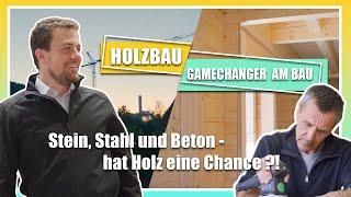 Holzbau heute: Kann der Rohstoff die Bauindustrie nachhaltig verändern? | HOLZ IM KOPF