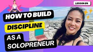 How To Build Discipline as a Solopreneur