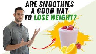 Are smoothies a good way to lose weight?