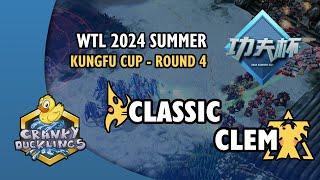 Classic vs Clem - PvT | WTL 2024 Summer: KungFu Cup Round 4 | Open StarCraft 2 Tournament