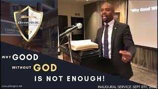 Why Good Without GOD is Not Enough! - Dr. Andrew Smellie