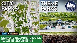 Creating AWESOME Parks with the Parklife DLC | The Ultimate Beginners Guide to Cities Skylines #3