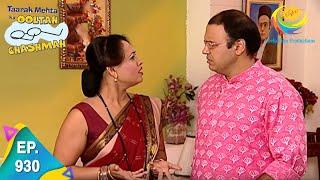 Taarak Mehta Ka Ooltah Chashmah - Episode 930 - Full Episode