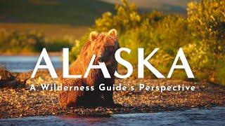 ALASKA - A Wilderness Guide's Experience in the Last Frontier