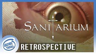 Sanitarium: A Retrospective into Madness