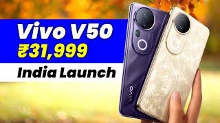 Vivo V50 India Launch Date & Price LEAKED! Must-Watch Before You Buy 