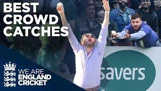 Amazing, Unbelievable And Funny Crowd Catches!  | Best Crowd Catches | England Cricket 2019