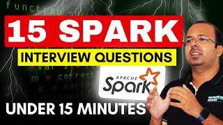 Top 15 Spark Interview Questions in less than 15 minutes Part-2 #bigdata #pyspark #interview