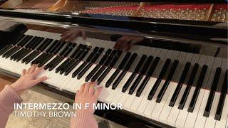 Intermezzo in F Minor by Timothy Brown - Moderately Difficult Class III (NFMC 2020-2024)