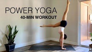 40 Minute Power Vinyasa Yoga Class