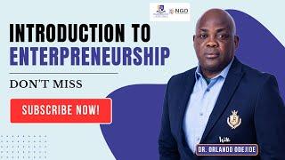 Introduction to Entrepreneurship | Dr. Orlando Odejide | Transformation College