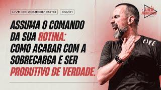 Assuma o comando da sua rotina: como acabar com a sobrecarga e ser produtivo de verdade | LIVE 3