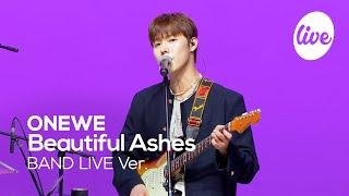 [4K] ONEWE - “Beautiful Ashes” Band LIVE Concert [it's Live] K-POP live music show