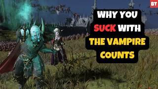 Why You SUCK with The Vampire Counts