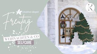 FREUTAG | Weihnachten & Co. Selfcare | Neuheiten Creative Depot | Watch me Craft | November 2024