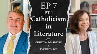 Catholicism in Literature - Writer's Chat with Dr. Joseph Pearce: Part 1