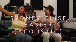 Sydney Elise- Easier (Live Acoustic Version)