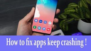 How to fix Apps Keep Crashing On Android | My apps closing automatically