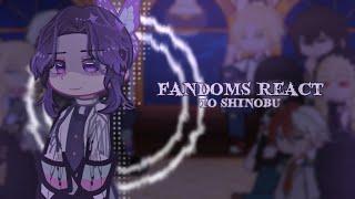 || Fandoms react to each other || Shinobu Kocho || 1/10 || 2x speed || creds in desc || Rennexe ||