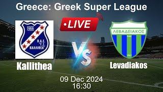  LIVE: Kallithea vs Levadiakos - Football Live Score - Greek Super League