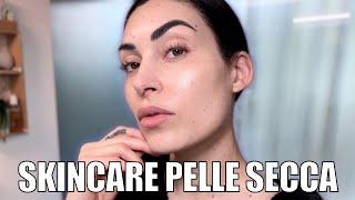 Skincare routine mattutina per pelle secca e disidratata