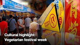 Cultural highlight: Vegetarian festival week