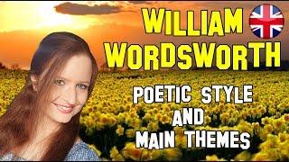 English Literature | William Wordsworth: poetic style and main themes