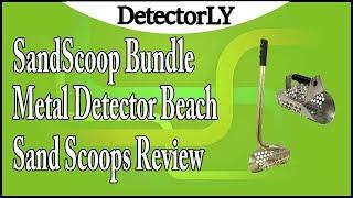 SandScoop Bundle Metal Detector Beach Sand Scoops Review