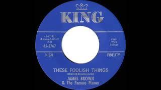 1963 James Brown - These Foolish Things (Remind Me Of You)