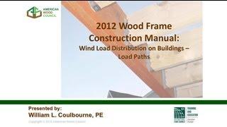 2012 WFCM Webinar 2: Wind Load Distribution on Buildings - Load Paths