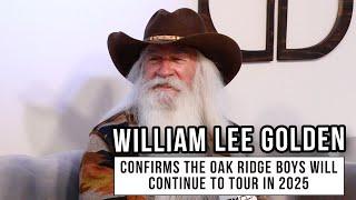 William Lee Golden Confirms The Oak Ridge Boys Will Continue Touring in 2025