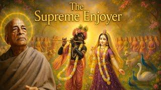 The Supreme Enjoyer by A.C. Bhaktivedant Swami Śrīla Prabhupada || The Prabhupada's Path....‍️