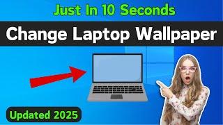 How to Change Wallpaper in Laptop 2025 | Change Laptop Wallpaper Windows (Easiest Way)