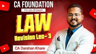 CA Foundation Law free chapter wise Revision Lecture 3 For Jan 25 Exam | CA Darshan Khare