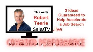 COMMAND PERFORMANCE SalesTV.live - 3 Ideas Guaranteed to Help Accelerate a Job Search