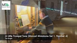 A little trumpet tune (Manual Miniatures Set 1 Number 5) - Tim Knight