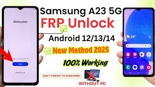 Samsung Galaxy A23 5G FRP Unlock Android 12,13,14,15 Without Pc 2025