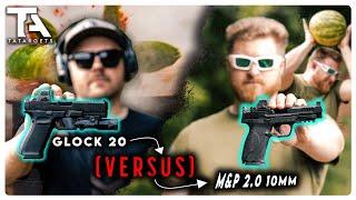 Glock VS M&P (10MM Edition)