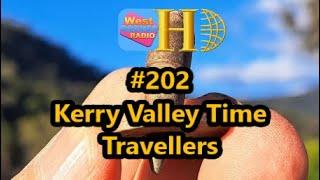 Kerry Valley Time Travellers - History Out There on West Bremer Radio episode 202