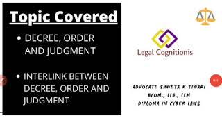 Decree, Order and Judgment  (Deference Between Decree, Order and Judgment)