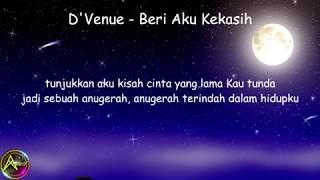 D'Venue -  Beri Aku Kekasih (Lyrics)