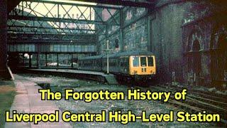 The Forgotten History of Liverpool Central High-Level Station: From Victorian Glory to Closure #fyp