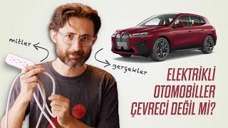 Elektrikli otomobiller çevreci değil mi? Mitler ve Gerçekler