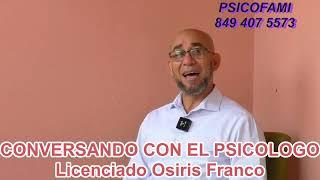 Por. Cordillera Digital: CONVERSANDO CON EL PSICÓLOGO:  Licenciado Osiris Franco.