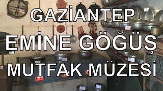 Gaziantep Emine Göğüş Mutfak Müzesi - Dr. Murat