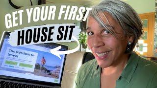 BEST tips to get your first sit - From a FULL-TIME House Sitter